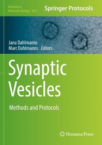 Synaptic Vesicles: Methods and Protocols. 2022 ed.