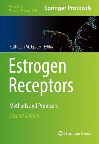 Estrogen Receptors: Methods and Protocols. Second Edition 2022