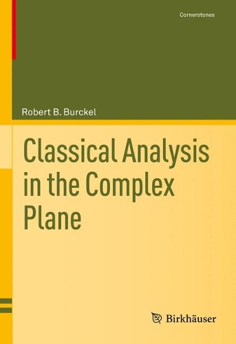 Classical Analysis in the Complex Plane.