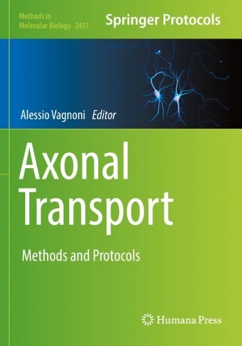 Axonal Transport: Methods and Protocols. 2022 ed.