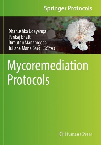 Mycoremediation Protocols. 2022 ed.