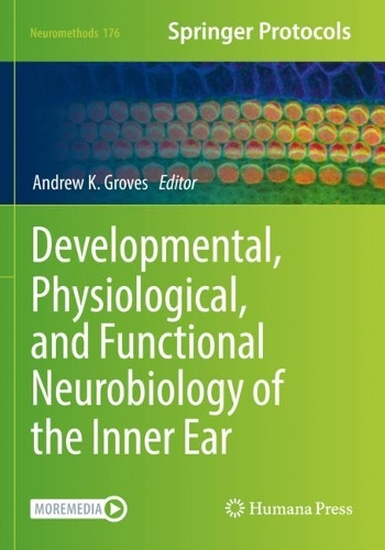 Developmental, Physiological, and Functional Neurobiology of the Inner Ear. 2022 ed.