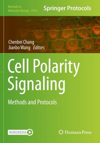 Cell Polarity Signaling: Methods and Protocols. 2022 ed.
