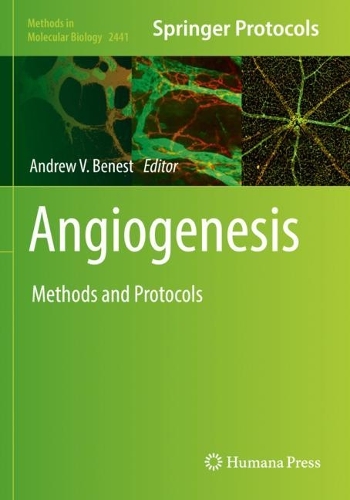 Angiogenesis: Methods and Protocols. 2022 ed.