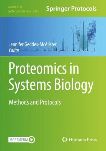 Proteomics in Systems Biology: Methods and Protocols. 2022 ed.