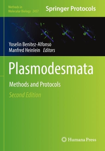 Plasmodesmata: Methods and Protocols. Second Edition 2022