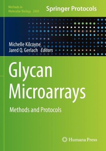 Glycan Microarrays: Methods and Protocols. 2022 ed.