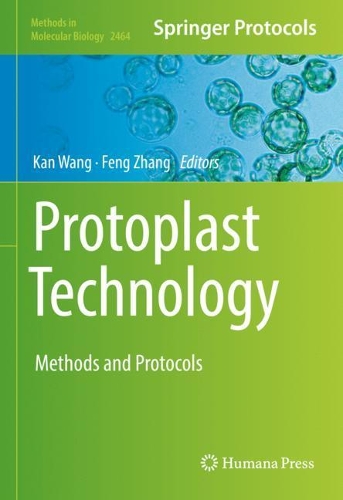 Protoplast Technology: Methods and Protocols. 2022 ed.
