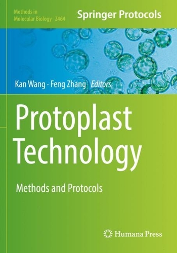 Protoplast Technology: Methods and Protocols. 2022 ed.