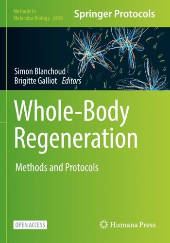 Whole-Body Regeneration: Methods and Protocols. 1st ed. 2022