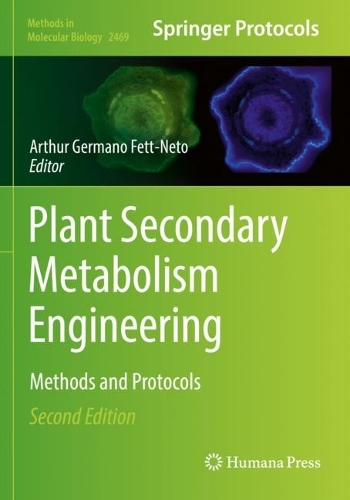 Plant Secondary Metabolism Engineering: Methods and Protocols. Second Edition 2022