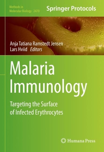 Malaria Immunology: Targeting the Surface of Infected Erythrocytes. 2022 ed.