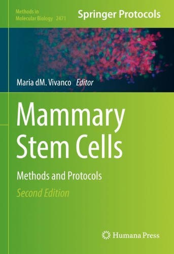Mammary Stem Cells: Methods and Protocols. Second Edition 2022