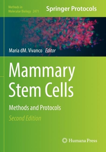 Mammary Stem Cells: Methods and Protocols. Second Edition 2022