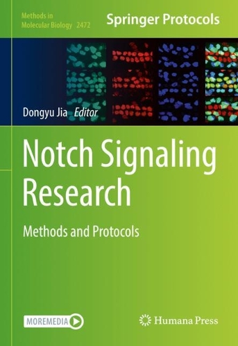 Notch Signaling Research: Methods and Protocols. 2022 ed.