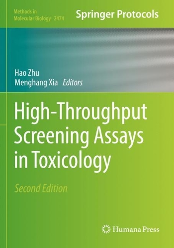 High-Throughput Screening Assays in Toxicology. Second Edition 2022