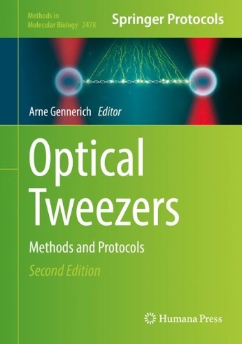Optical Tweezers: Methods and Protocols. Second Edition 2022