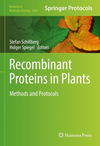 Recombinant Proteins in Plants: Methods and Protocols. 2022 ed.
