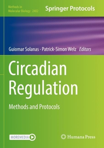 Circadian Regulation: Methods and Protocols. 2022 ed.