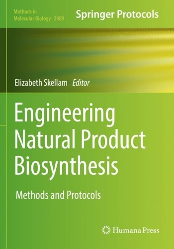 Engineering Natural Product Biosynthesis: Methods and Protocols. 2022 ed.