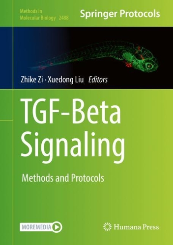 TGF-Beta Signaling: Methods and Protocols. 2022 ed.
