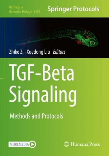TGF-Beta Signaling: Methods and Protocols. 2022 ed.