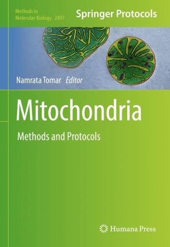 Mitochondria: Methods and Protocols. 2022 ed.