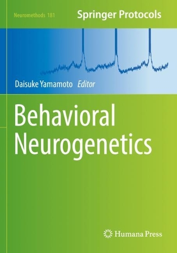Behavioral Neurogenetics. 2022 ed.