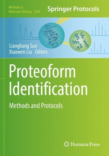 Proteoform Identification: Methods and Protocols. 2022 ed.