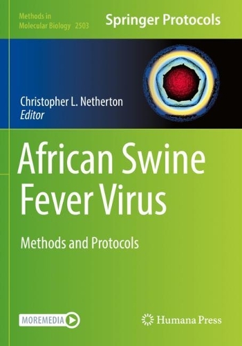 African Swine Fever Virus: Methods and Protocols. 2022 ed.