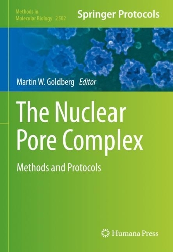 The Nuclear Pore Complex: Methods and Protocols. 2022 ed.