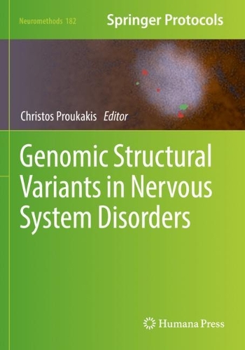 Genomic Structural Variants in Nervous System Disorders. 2022 ed.