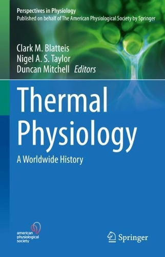 Thermal Physiology: A Worldwide History. 2022 ed.
