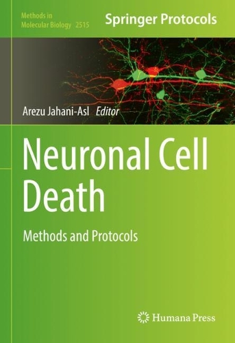 Neuronal Cell Death: Methods and Protocols. 2022 ed.