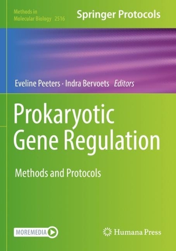 Prokaryotic Gene Regulation: Methods and Protocols. 2022 ed.