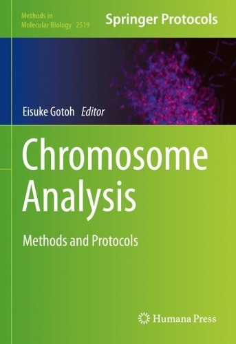 Chromosome Analysis: Methods and Protocols. 2023 ed.