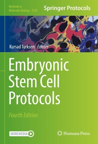 Embryonic Stem Cell Protocols. Fourth Edition 2022
