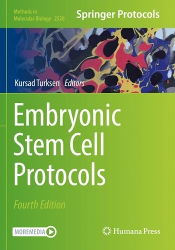 Embryonic Stem Cell Protocols. Fourth Edition 2022