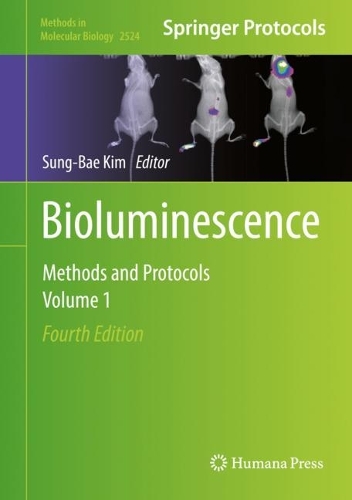 Bioluminescence: Methods and Protocols, Volume 1. Fourth Edition 2022