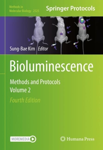 Bioluminescence: Methods and Protocols, Volume 2. Fourth Edition 2022