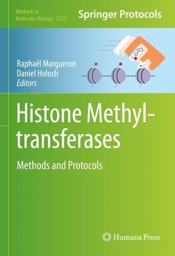 Histone Methyltransferases: Methods and Protocols. 2022 ed.