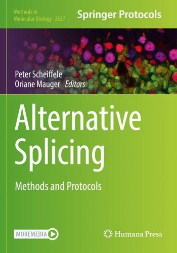 Alternative Splicing: Methods and Protocols. 2022 ed.