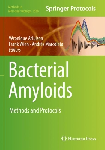 Bacterial Amyloids: Methods and Protocols. 2022 ed.
