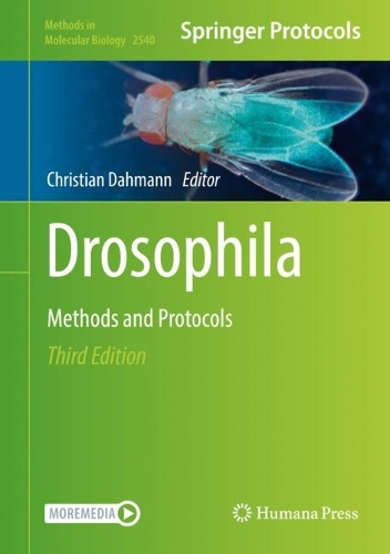 Drosophila: Methods and Protocols. Third Edition 2022