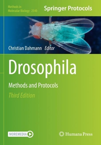 Drosophila: Methods and Protocols. Third Edition 2022