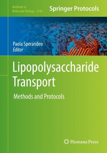 Lipopolysaccharide Transport: Methods and Protocols. 2022 ed.