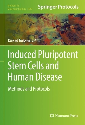 Induced Pluripotent Stem Cells and Human Disease: Methods and Protocols. 2022 ed.