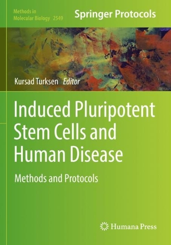Induced Pluripotent Stem Cells and Human Disease: Methods and Protocols. 2022 ed.