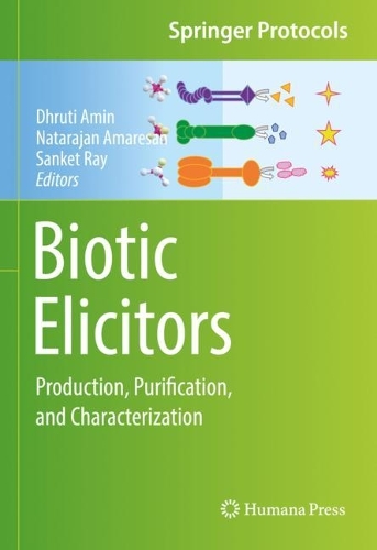 Biotic Elicitors: Production, Purification, and Characterization. 2022 ed.