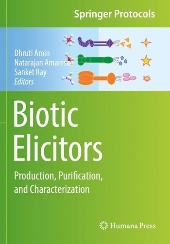 Biotic Elicitors: Production, Purification, and Characterization. 2022 ed.